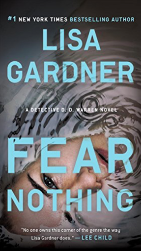 Fear Nothing by Lisa Gardner - Detective D.D. Warren series