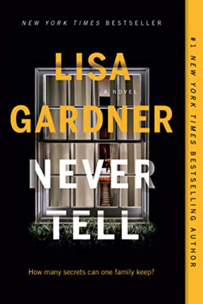 Never Tell by Lisa Gardner - Detective D.D. Warren series