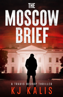The Moscow Brief by KJ Kalis