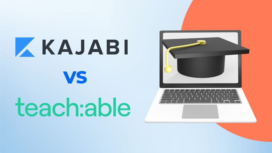Kajabi vs Teachable - online education platforms